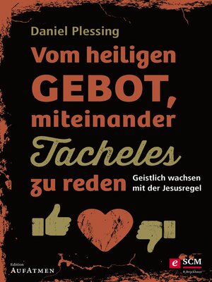 cover image of Vom heiligen Gebot, miteinander Tacheles zu reden